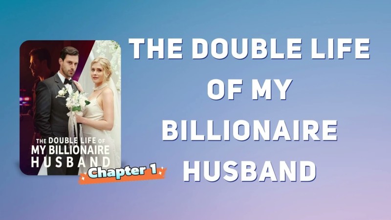 The Double Life of My Billionaire Hubby