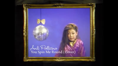 Anli Pollicino「You Spin Me Round