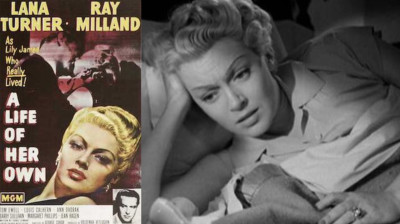 A Life of Her Own ~ Lana Turner-Ray Milland-Tom Ewell (George Cukor 1950)
